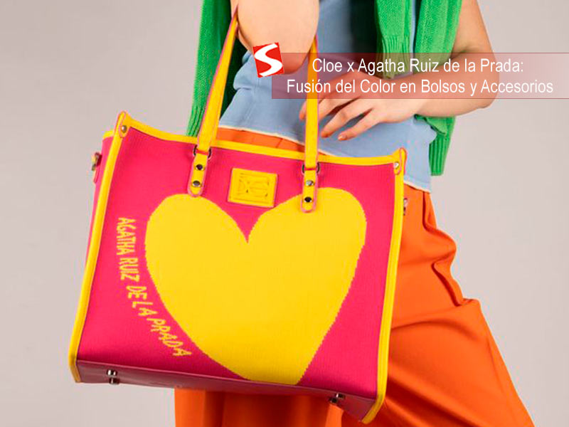 Cloe x Agatha Ruiz de la Prada: Fusión del Color en Bolsos y Accesorios